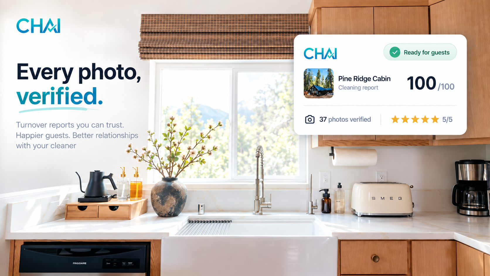 Chai banner: a clean vacation rental kitchen with the Chai logo and the words Every photo, verified. Turnover reports you can trust. Happier guests. Better relationships with your cleaner, plus a Pine Ridge Cabin cleaning report card showing Ready for guests, 100/100, 37 photos verified, and a 5/5 star rating